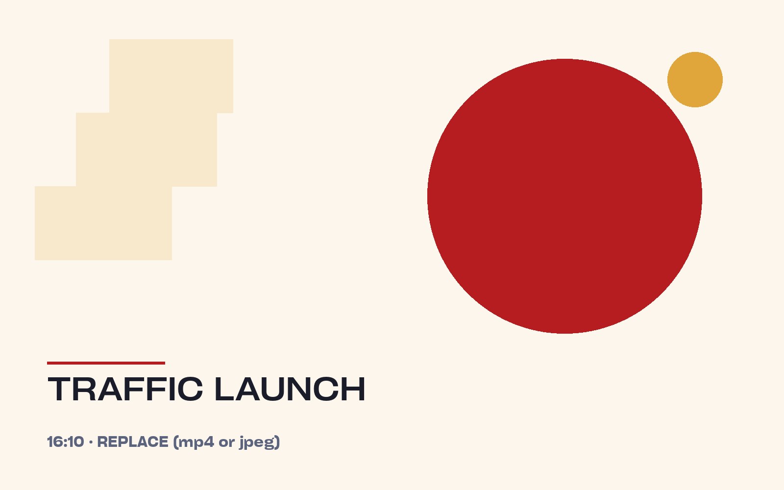 Launching traffic